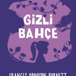 Frances Hodgson Burnett'in Gizli Bahçe Kitabının Can Yayınları'ndan Çıkan Kapağı