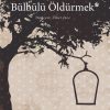 Harper Lee'nin Bülbülü Öldürmek Kitabının Kapağı