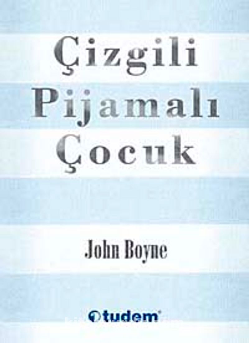 Çizgili Pijamalı Çocuk kitabının Tudem Yayınları'ndan Çıkan Kapağı