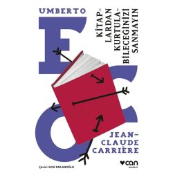 Umberto Eco ve Jean Claude Carriere'in Kitaplardan Kurtulabileceğinizi Sanmayın kitabının Can Yayınlarından Çıkap Kapağı